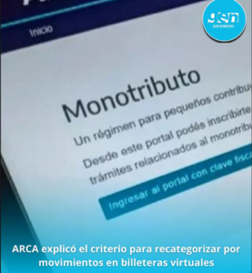 ARCA explicó el criterio para recategorizar por movimientos en billeteras virtuales