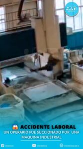 ACCIDENTE LABORAL: UN OPERARIO FUE SUCCIONADO POR UNA MAQUINA INDUSTRIAL