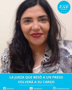 LA JUEZA QUE BESÓ A UN PRESO VOLVERÁ A SU CARGO
