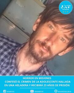 HORROR EN MISIONES: CONFESÓ EL CRIMEN DE LA ADOLESCENTE HALLADA EN UNA HELADERA Y RECIBIRÁ 23 AÑOS DE PRISIÓN