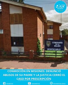 CONMOCIÓN EN MISIONES: DENUNCIÓ ABUSOS DE SU PADRE Y LA JUSTICIA CERRÓ EL CASO POR PRESCRIPCION