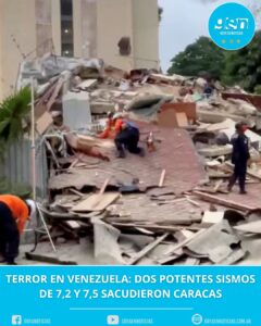 TERROR EN VENEZUELA: DOS POTENTES SISMOS DE 7,2 Y 7,5 SACUDIERON CARACAS