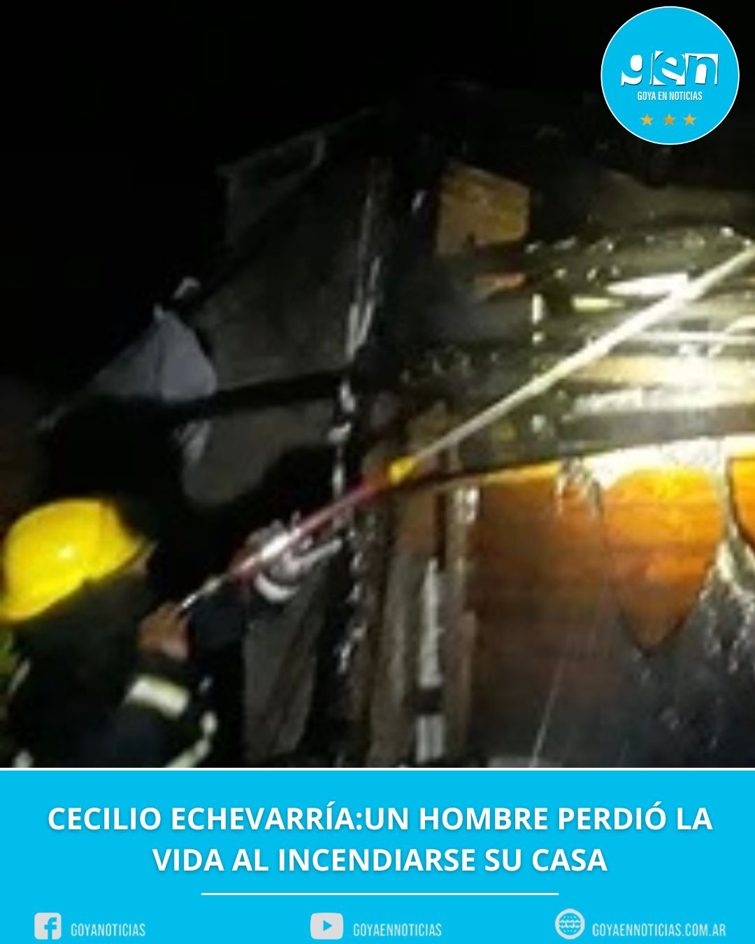 CECILIO ECHEVARRÍA: UN HOMBRE PERDIÓ LA VIDA AL INCENDIARSE SU CASA
