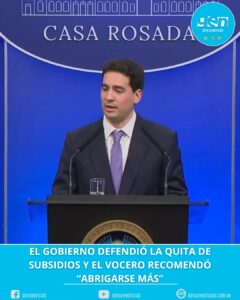 EL GOBIERNO DEFENDIÓ LA QUITA DE SUBSIDIOS Y EL VOCERO RECOMENDÓ “ABRIGARSE MAS”