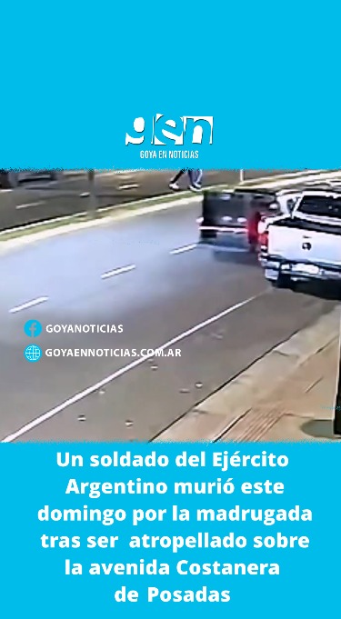 Un soldado del Ejército Argentino murió este domingo por la madrugada tras ser atropellado sobre la avenida Costanera de Posadas